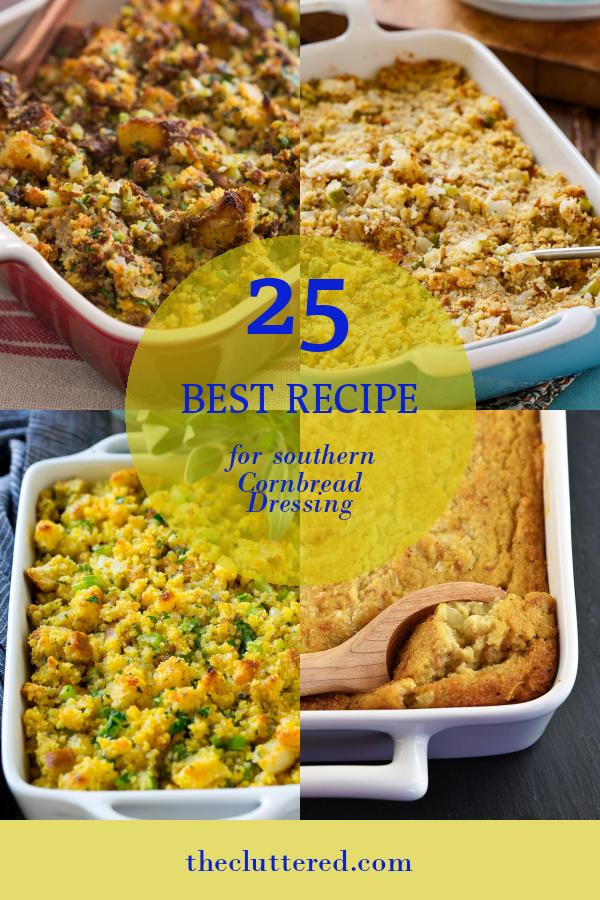 25 Best Recipe for southern Cornbread Dressing - Home, Family, Style ...